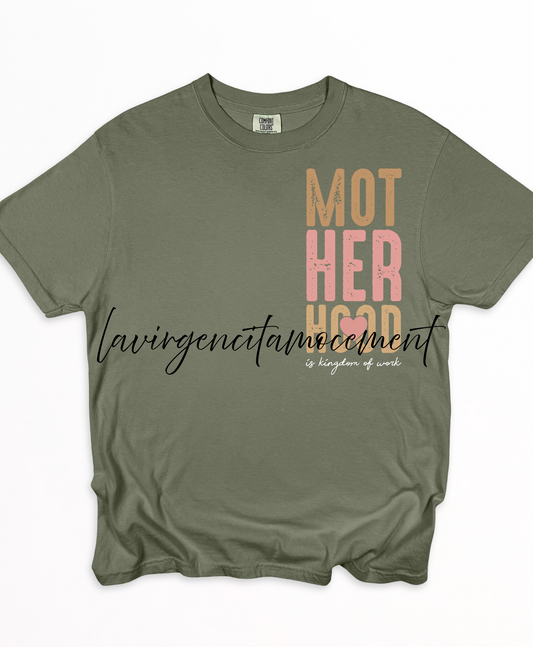 Motherhood is a Kingdom of Work — Comfort Colors® 1717 Tee (Sage, Sandstone, Topaz Blue)